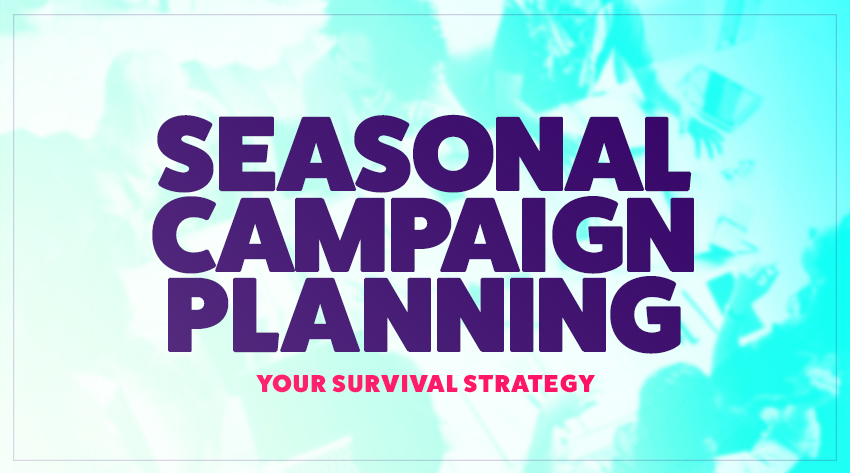 Seasonal campaign planning image