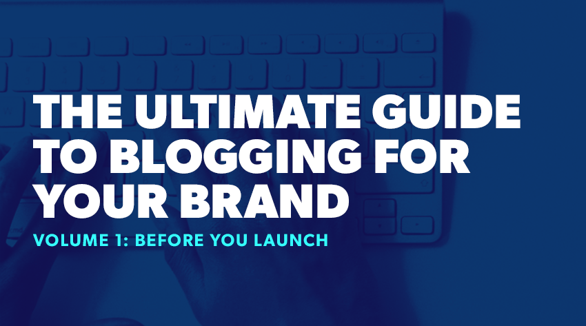 ultimate guide to blogging for your brand volume 1 banner image