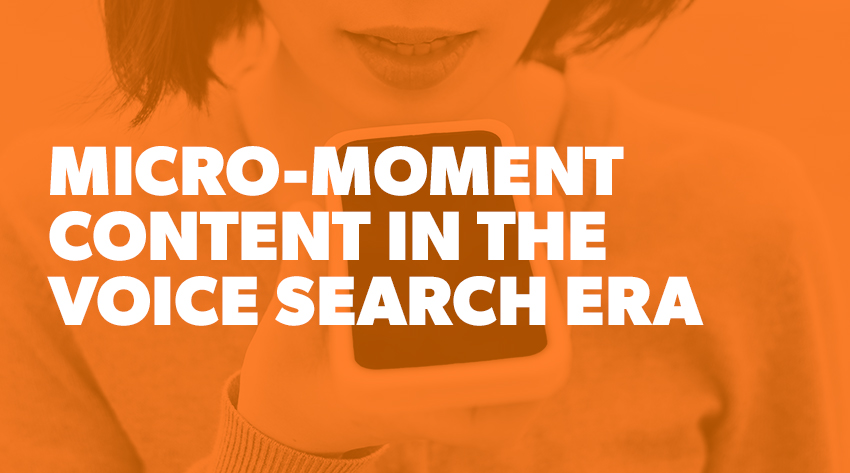 what are micro moments and how will they be important to voice search