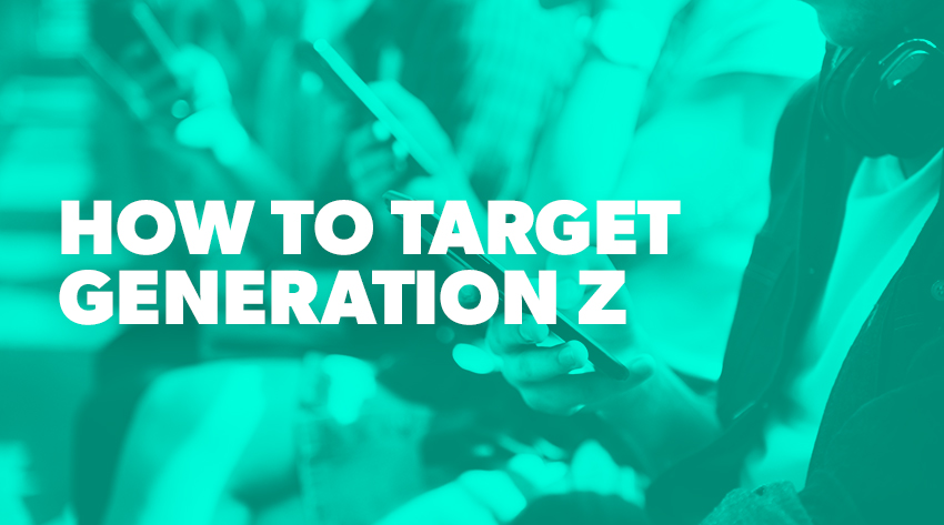 How to Target Generation Z