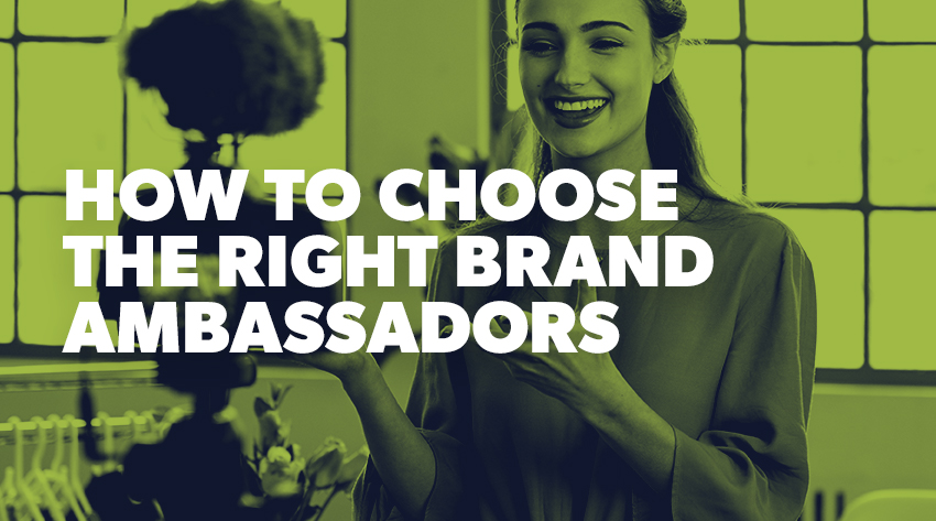 How to choose brand ambassadors